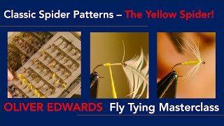 Oliver Edwards ties his Yellow Spider - What Flies are Bright Yellow!?