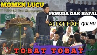 Kh Anwar Zahid Terbaru 2023 - Momen Lucu Pemuda Gak Hafal Alfatihah Dan Al Ikhlas