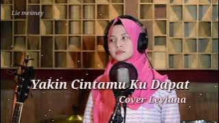 Yakin Cintamu Ku Dapat - Cover Leviana