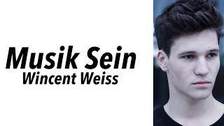 Wincent Weiss - Musik Sein (LYRICS/English Translations)