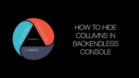 How to hide data table columns in Backendless Console