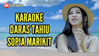 KARAOKE - DARAS TAHIU - SOPIA MARIKIT