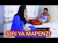 SIRI YA MAPENZI Epsode 4 LOVE STORY