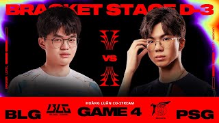 [09.05.2024] BLG vs PSG | Game 4 | Vòng Phân Nhánh | MSI 2024