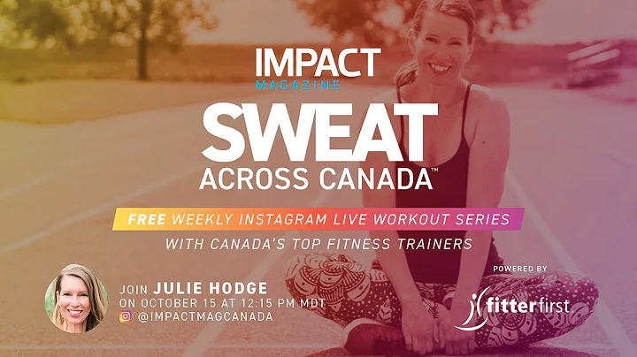 IMPACT Magazine's Sweat Across Canada #28 - Julie ...