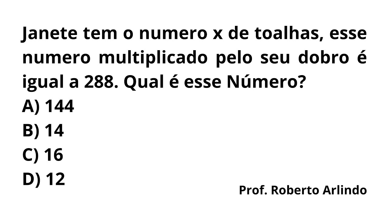 Janete tem o numero x de toalhas, esse numero multiplicado pelo