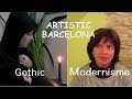 Artistic Barcelona: Gothic to Modernisme