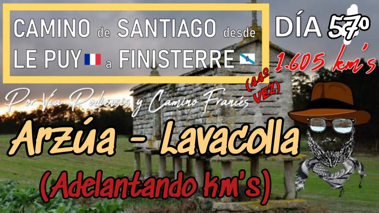 Camino de Santiago Vía P. y C. Francés DIA 57⁰ Arzúa - Lavacolla 28,5 km's