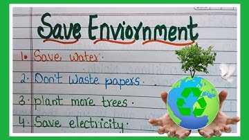 10 Ways To Save The Environment/10 Lines On Save Environment/How To Protect Environment.