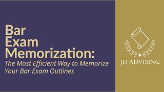 Bar Exam Memorization: The Most Efficient Way to Memorize Your Bar Exam Outlines