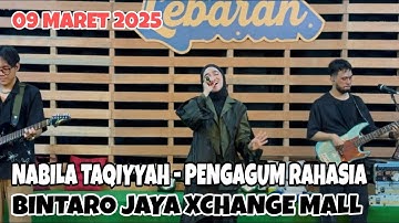 NABILA TAQIYYAH - PENGAGUM RAHASIA LIVE at KAMPUNG LEBARAN BAPAK2ID BINTARO JAYA XCHANGE