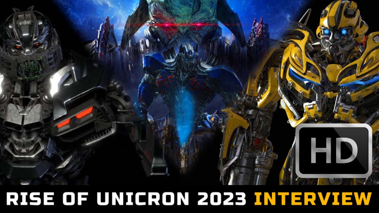 Transformers 7 Rise Of Unicron Director Interview! Robot Cast