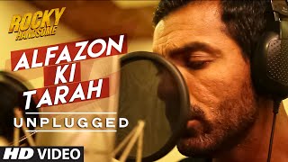 Video thumbnail of "Alfazon Ki Tarah (Unplugged) Video Song | ROCKY HANDSOME | John Abraham, Shruti Haasan"