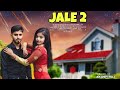 Jale 2 official akash maurya joyti  new haryanvi song 2024  sapna chaudhary