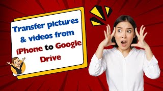 Transfer pics & videos from iPhone to Google Drive
