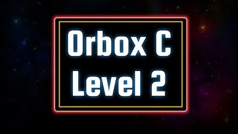 Orbox C (PC) - Speed: Level 2 Solution