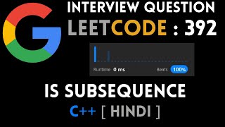 Leetcode : 392. Is Subsequence | C++ | Hindi | Abhishek Khare