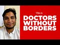 What is doctors without bordersmdecins sans frontires msf