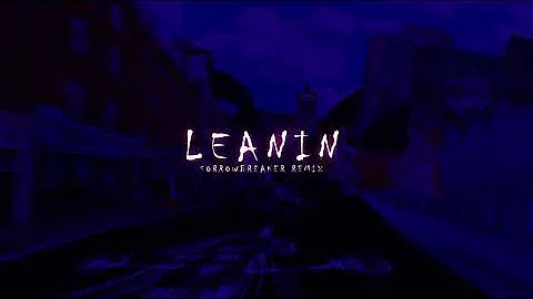 Lil Peep - Leanin' (sorrowbreaker remix)