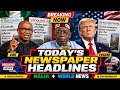 Latest Breaking News Today | Newspaper Headlines Roundup ##GlobalNews #PoliticsToday #TrendingNews