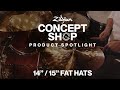 Zildjian Concept Shop Product Spotlight: 14" and 15" Fat Hats