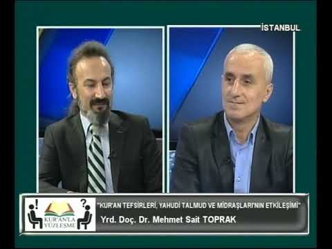 Kur'an tefsirleri,  Yahudi Talmud ve Midraşlarının etkileşimi - Doç. Mehmet Sait Toprak
