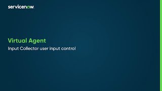 Virtual Agent | Input Collector user input control