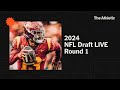 2024 NFL Draft Round 1 LIVE with The Athletic