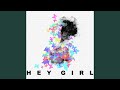 Hey Girl Hey Girl