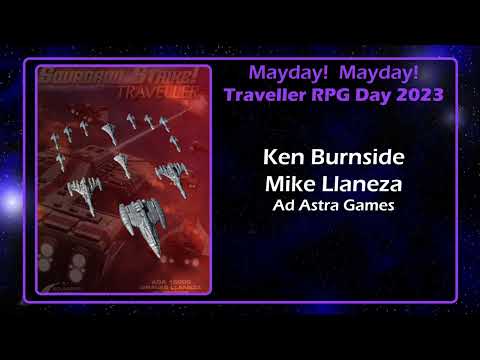 Ken Burnside & Mike Llaneza of Ad Astra Games Interview | Traveller RPG Mayday Mayday 2023