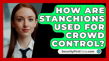 How Are Stanchions Used For Crowd Control? - SecurityFirstCorp.com