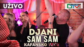 DJANI - SAM SAM | 2021 | UZIVO | OTV VALENTINO