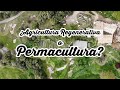 ¿Qué es la Agricultura Regenerativa? ¿Qué es la permacultura? Definición, diferencias y similitudes