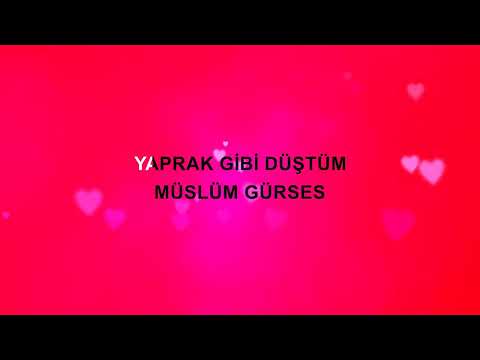 YAPRAK GİBİ DÜŞTÜM ORJİNAL KARAOKE VE SÖZLERİ