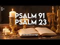 Psalm 23  psalm 91  the two most powerful prayers in the bible