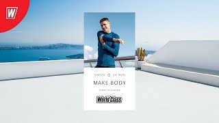 MAKE BODY с Тимуром Шамиловым | 31 мая 2024 | Онлайн-тренировки World Class