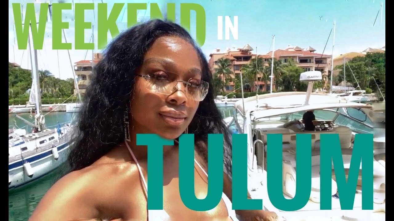 Weekend in TULUM