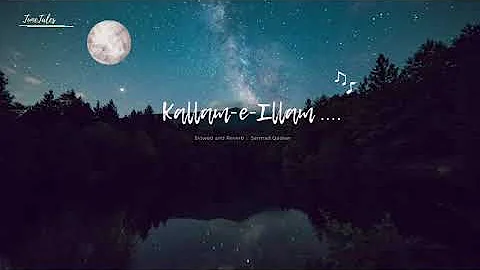 Kallam-e-Ilam - Slowed and Reverb┋Sarmad Qadeer┋Parh Parh Ilam Hazar Kitaba┋@TuneTales424