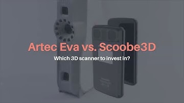 3D Scanner Artec Eva vs Scoobe3D in comparison