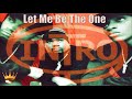 Intro - Let Me Be The One (Extended Version)