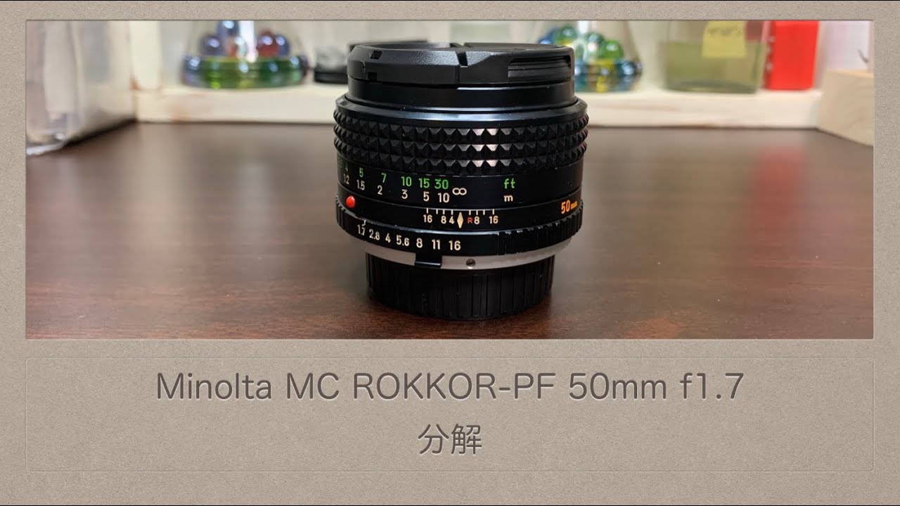 【分解清掃済美品】MINOLTA X-7&MD ROKKOR 50mm f1.7 Minolta MC ROKKOR-PF 50mm f1.7【分解】 - YouTube