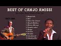 CANJO  AMISSI  GREATEST HITS SONGS Mp3 Song