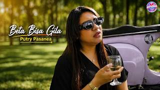 PUTRY PASANEA - BETA BISA GILA ( Lirik Lagu)