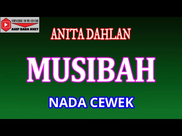 MUSIBAH - ANITA DAHLAN (COVER) KARAOKE DANGDUT class=