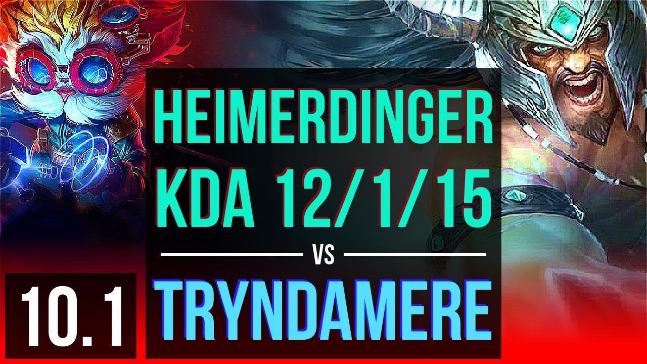 HEIMERDINGER vs TRYNDAMERE (TOP) | KDA 12/1/15, 600+ games, Legendary | Korea Diamond | v10.1
