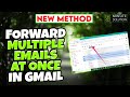 How to forward multiple emails at once in Gmail 2024