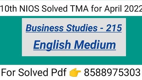 Nios 10th Business Studies (215) English Medium Solved Assignments (tma) 2021-22l Nios Tma answers
