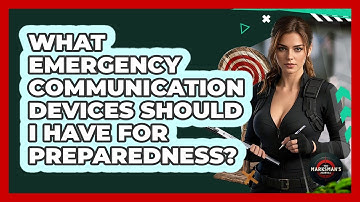 What Emergency Communication Devices Should I Have For Preparedness? - The Marksman