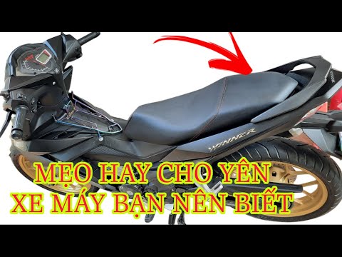 MẸO HAY CHO YÊN XE BẠN NÊN BIẾT CÁCH KHẮC PHỤC YÊN XE BỊ KÊU RẤT DỄ