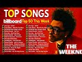 The Weeknd, Bruno Mars, Dua Lipa, Adele, Maroon 5, Rihanna, Ed Sheeran - Billboard Top 50 This Week